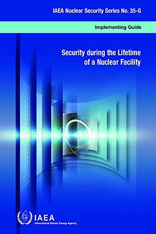 SECURITY DURING THE LIFETIME OF A NUCLEA