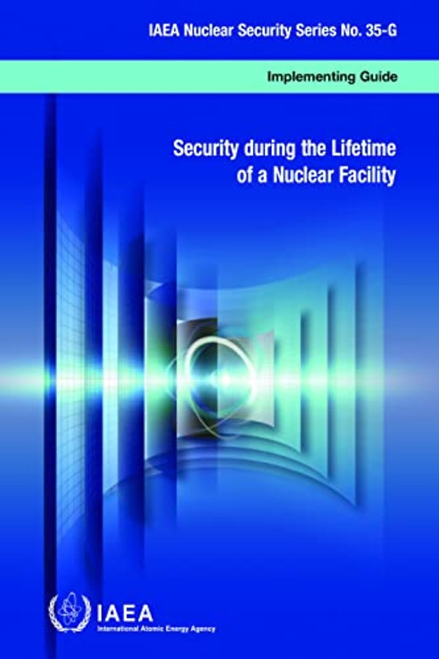 SECURITY DURING THE LIFETIME OF A NUCLEA