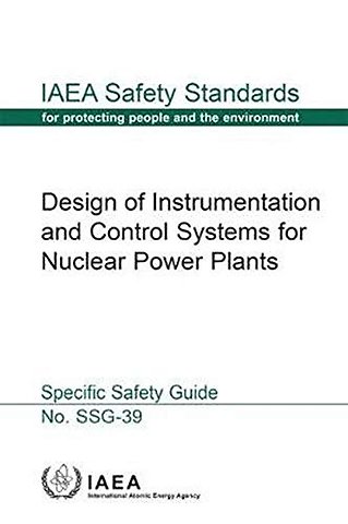 Design of Instrumentation and Control Systems for Nuclear Power Plants