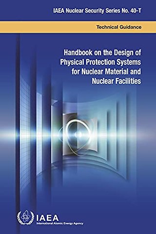 Handbook on the Design of Physical Protection Systems for Nuclear Material and Nuclear Facilities