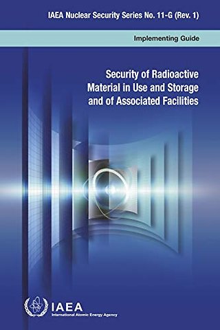 Security of Radioactive Material in Use and Storage and of Associated Facilities