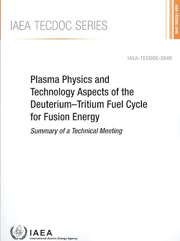 Plasma Physics and Technology Aspects of the Deuterium–Tritium Fuel Cycle for Fusion Energy