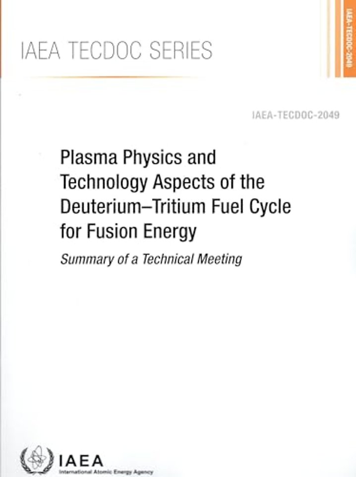 Plasma Physics and Technology Aspects of the Deuterium–Tritium Fuel Cycle for Fusion Energy
