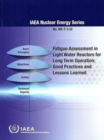 Fatigue Assessment in Light Water Reactors for L – Good Practices and Lessons Learned