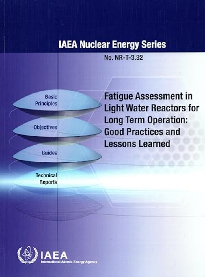 Fatigue Assessment in Light Water Reactors for L – Good Practices and Lessons Learned