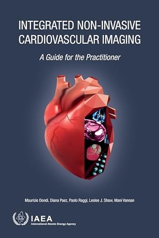 Integrated Non–Invasive Cardiovascular Imaging – A Guide for the Practitioner