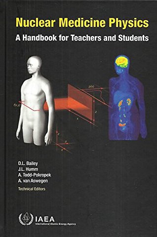 Nuclear Medicine Physics – A Handbook for Teachers and Students
