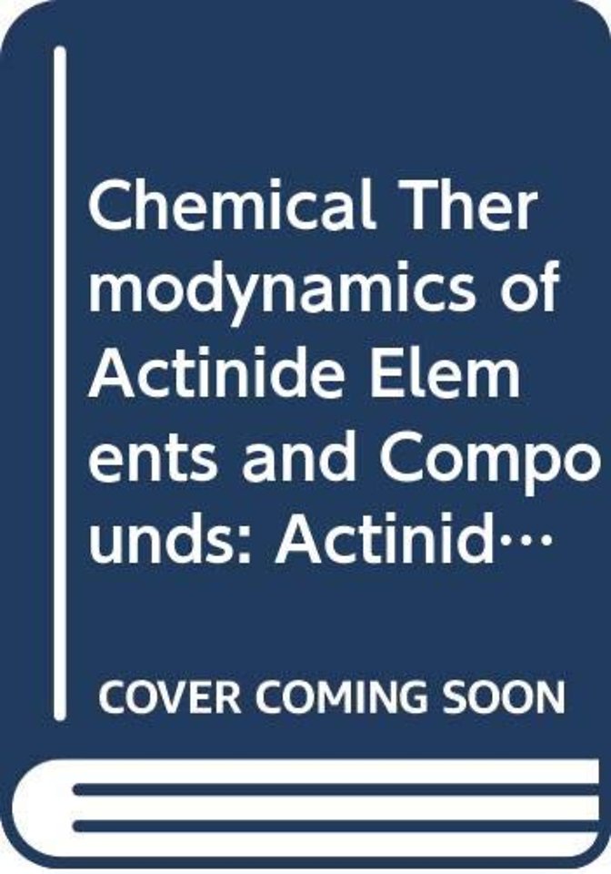 The Chemical Thermodynamics of Actinide Elements and Compounds, Part 2