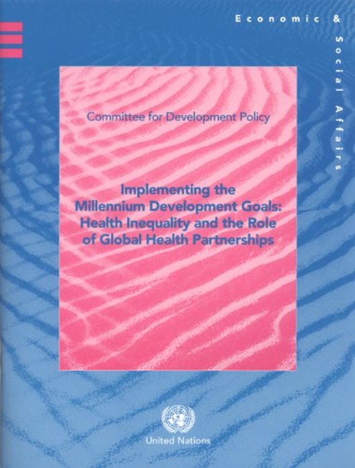 Implementing the Millennium Development Goals – Health Inequality and the Role of Global Health Partnerships