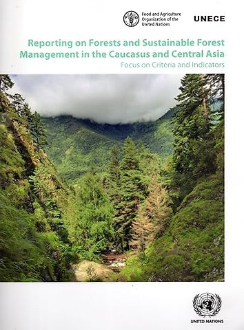 Reporting on Forests and Sustainable Forest Mana – Focus on Criteria and Indicators