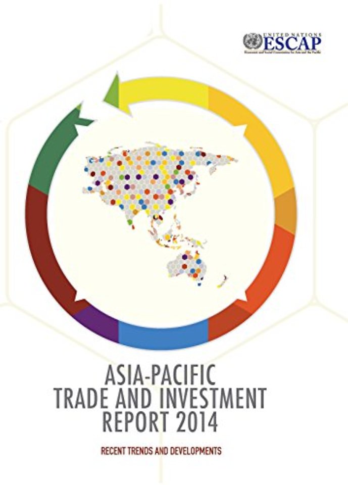 Asia–Pacific Trade and Investment Report 2014 – Recent Trends and Developments