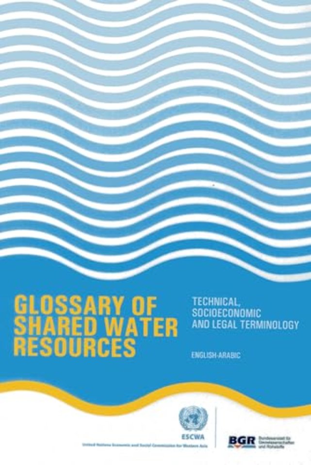 Glossary of Shared Water Resources – Technical, Socio–economic and Legal Terminology