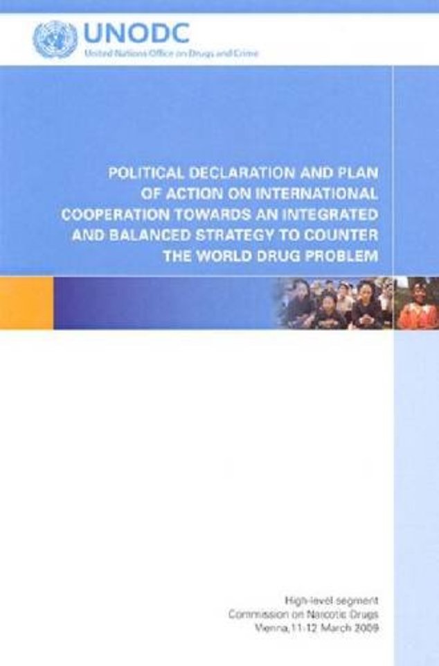 Political Declaration and Plan of Action on International Cooperation towards an Integrated and Balanced Strategy to Counter the World Drug Pr