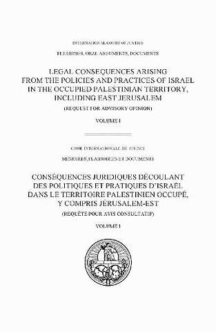 Legal Consequences Arising from the Policies and – Pleadings, Oral Arguments, Documents