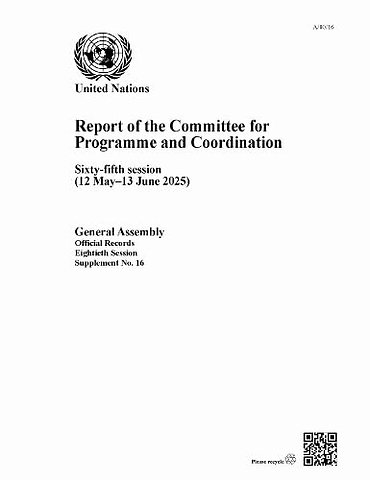 Report of the Committee for Programme and Coordi – Sixty–fifth Session (12 May–13 June 2025)