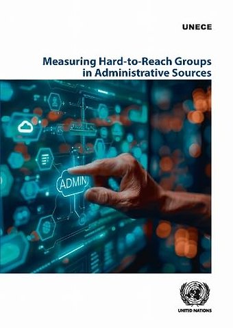 Measuring Hard–to–reach Groups in Administrative Sources