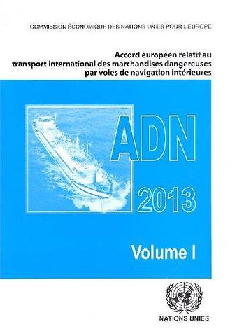 Accord Européen Relatif Au Transport International Des Marchandises Dangereuses Par Voies De Navigation Intérieures (ADN)