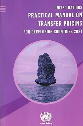 United Nations Practical Manual on Transfer Pricing for Developing Countries 2021
