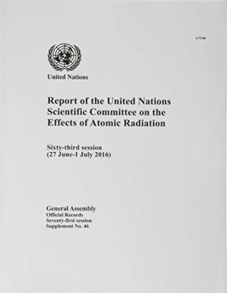 Report of the United Nations Scientific Committe – Sixty–third Session (27 June–1 July 2016)