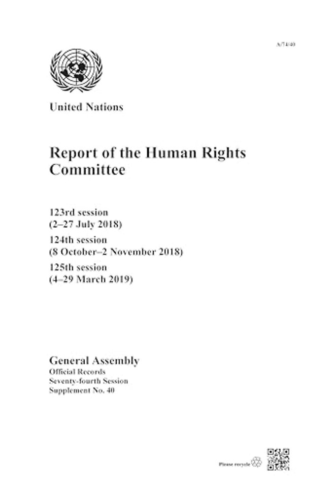 Report of the Human Rights Committee – 123rd Session (2–27 July 2018); 124th Session (8 October–2 November 2018); 125th Session (4–29 Marc