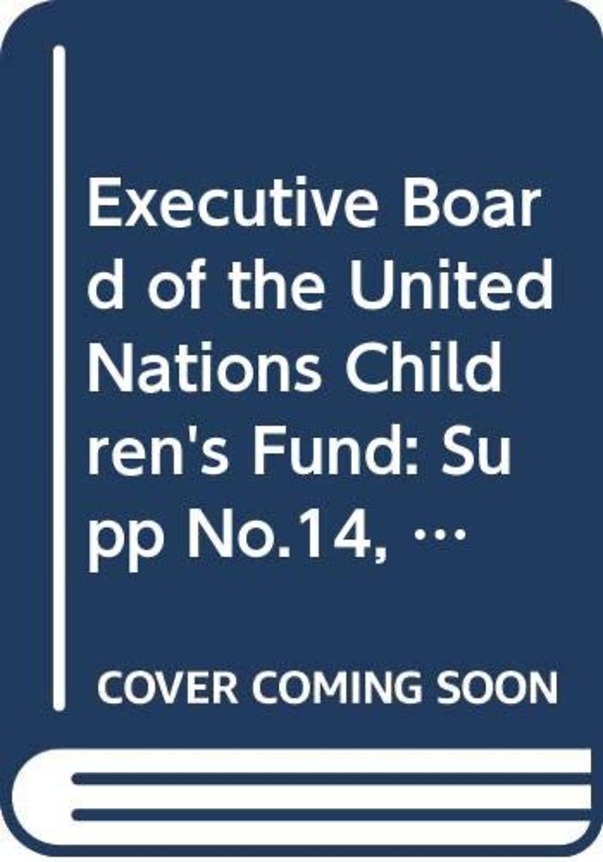 Executive Board of the United Nations Children`s – Report on the First and Second Regular Sessions and Annual Session of 2012