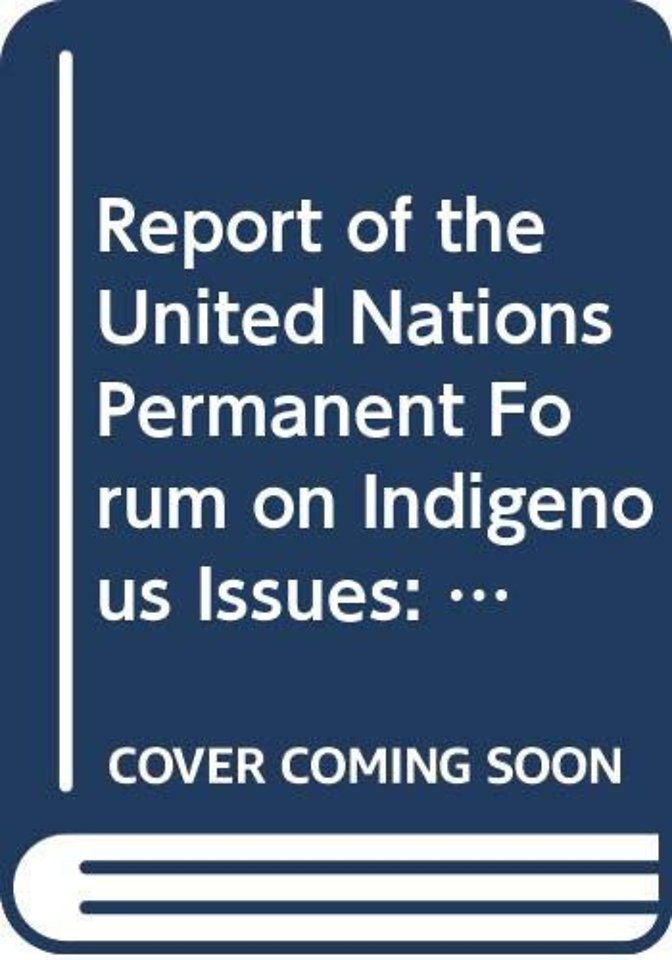 Report of the United Nations Permanent Forum on Indigenous Issues on the Fourteenth Session (20 April – 1 May 2015)