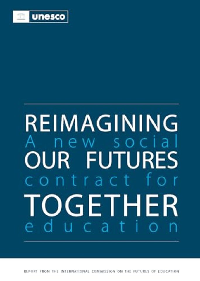 Reimagining Our Futures Together – A New Social Contract for Education