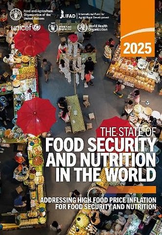 The State of Food Security and Nutrition in the – Addressing High Food Price Inflation for Food Security and Nutrition