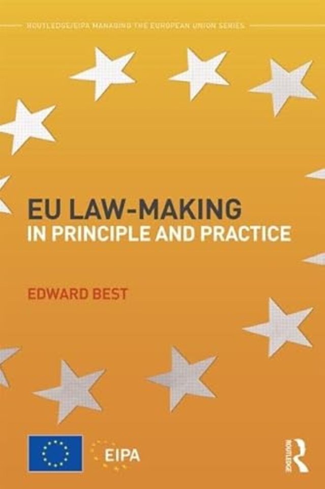 EU Law-making in Principle and Practice