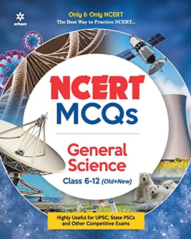 Ncert MCQS General Science Class 6-12:Highly Useful for Upsc , State P