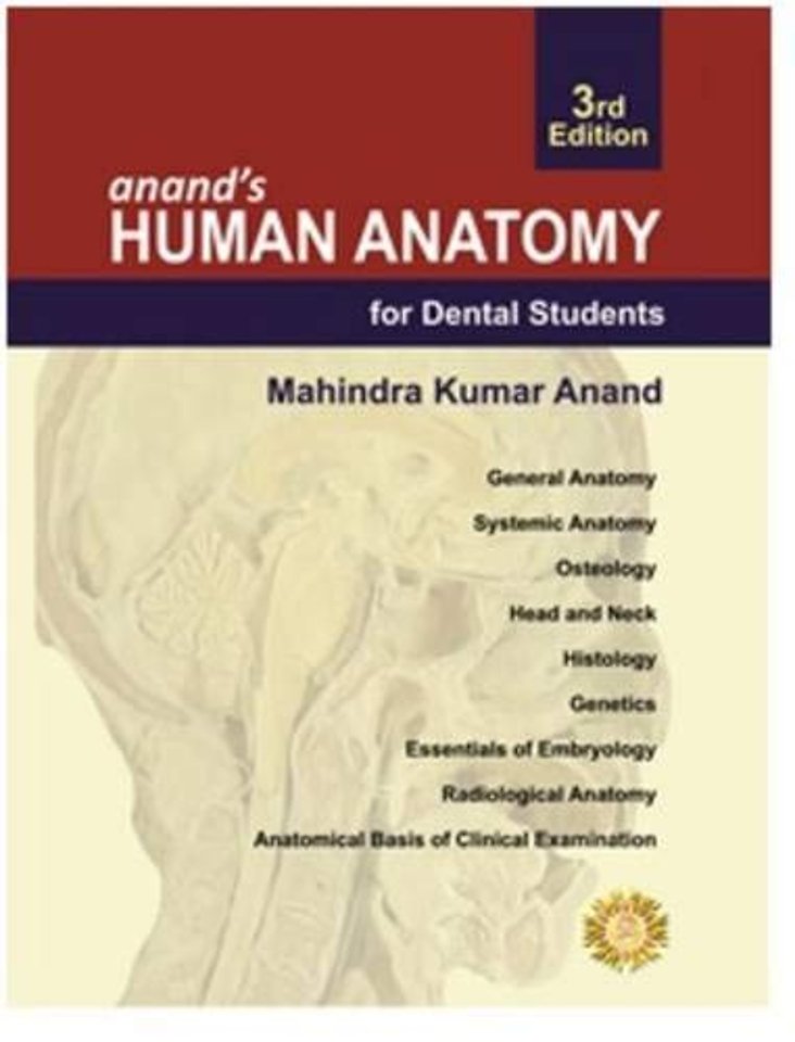 Anand's Human Anatomy for Dental Students, Third Edition