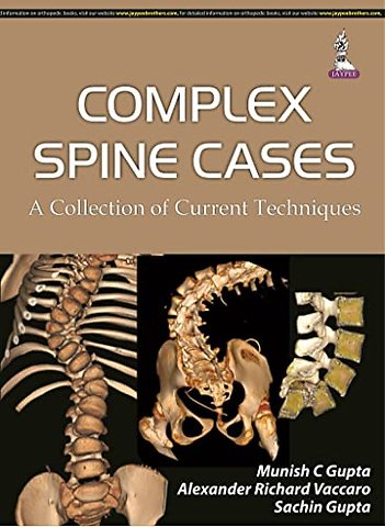 Complex Spine Cases: A Collection of Current Techniques