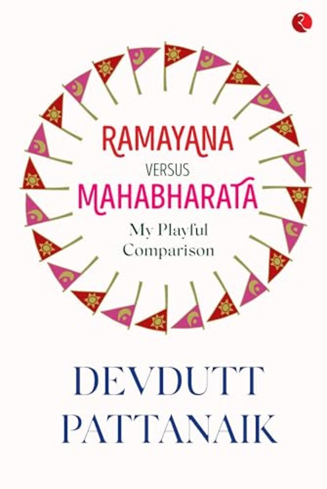 Ramayana versus Mahabharata