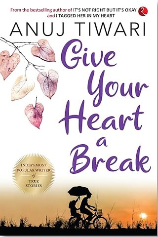 Give Your Heart a Break