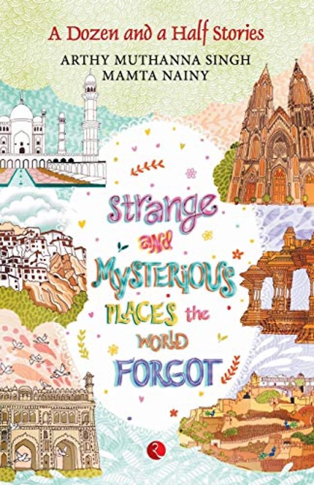 Strange and Mysterious Places the World Forgot