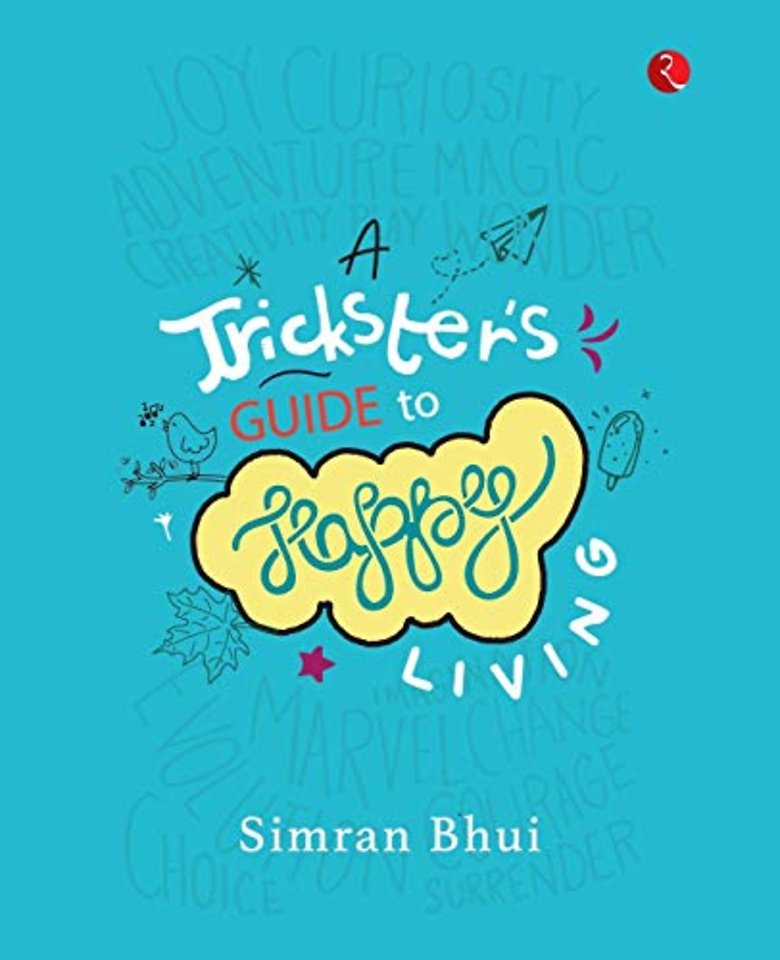 A Trickster's Guide To Happy Living