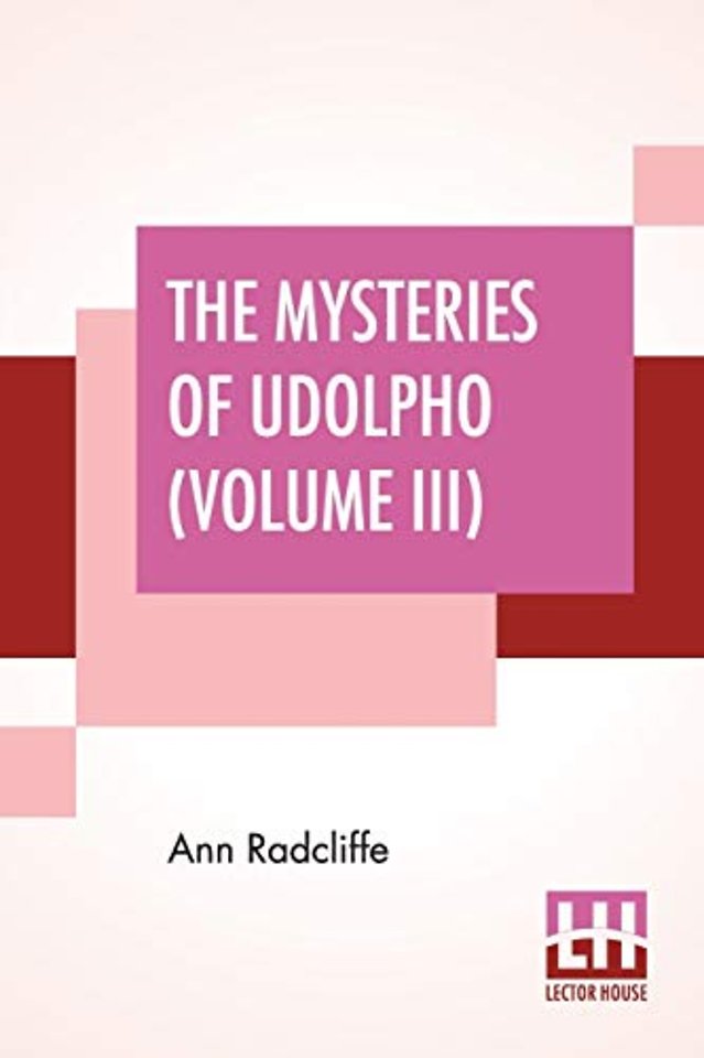 The Mysteries Of Udolpho (Volume III)