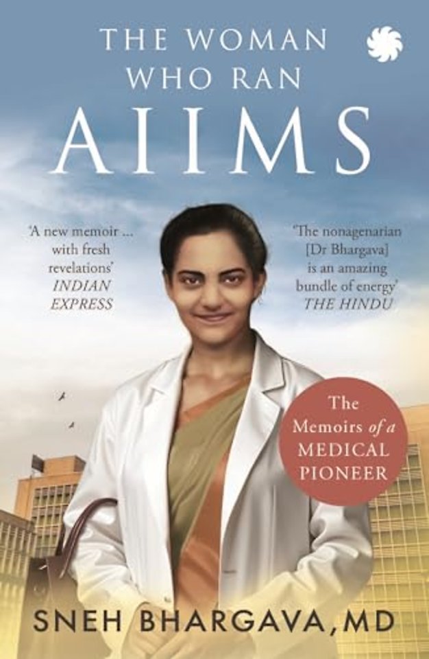 The Woman Who Ran AIIMS