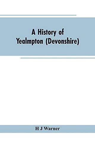 A history of Yealmpton (Devonshire)
