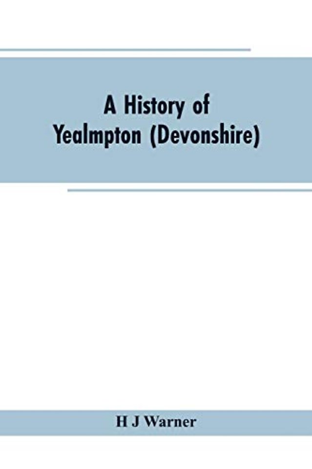 A history of Yealmpton (Devonshire)