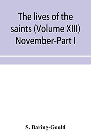 The lives of the saints (Volume XIII) November-Part I