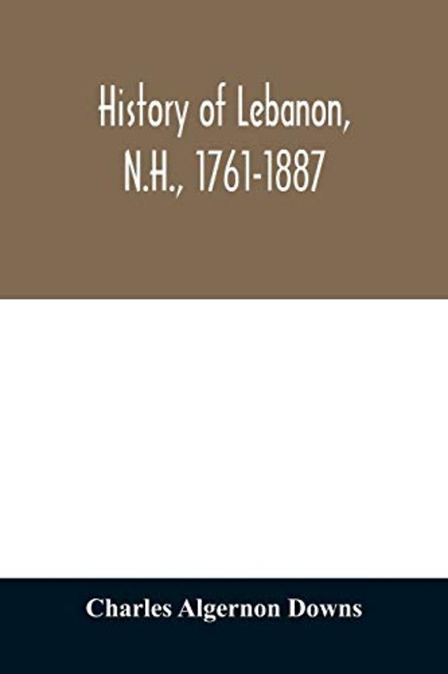 History of Lebanon, N.H., 1761-1887