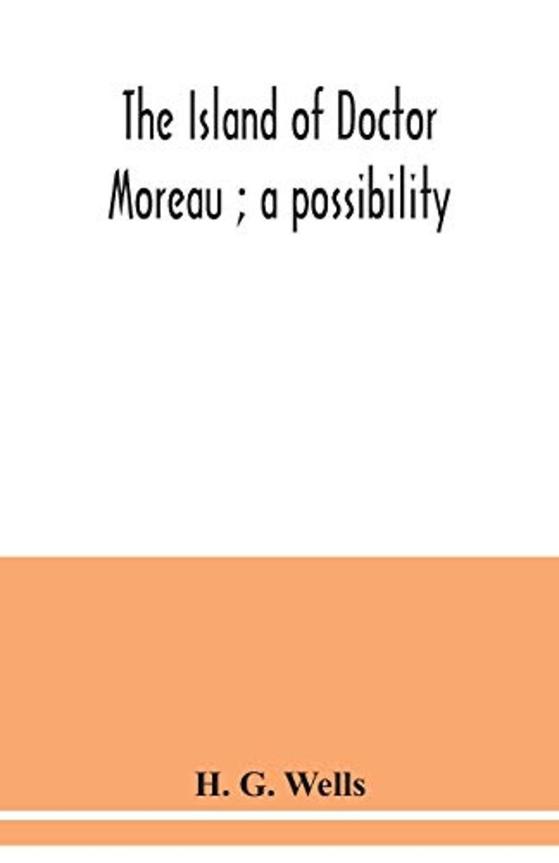The island of Doctor Moreau; a possibility