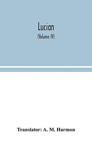Lucian (Volume IV)