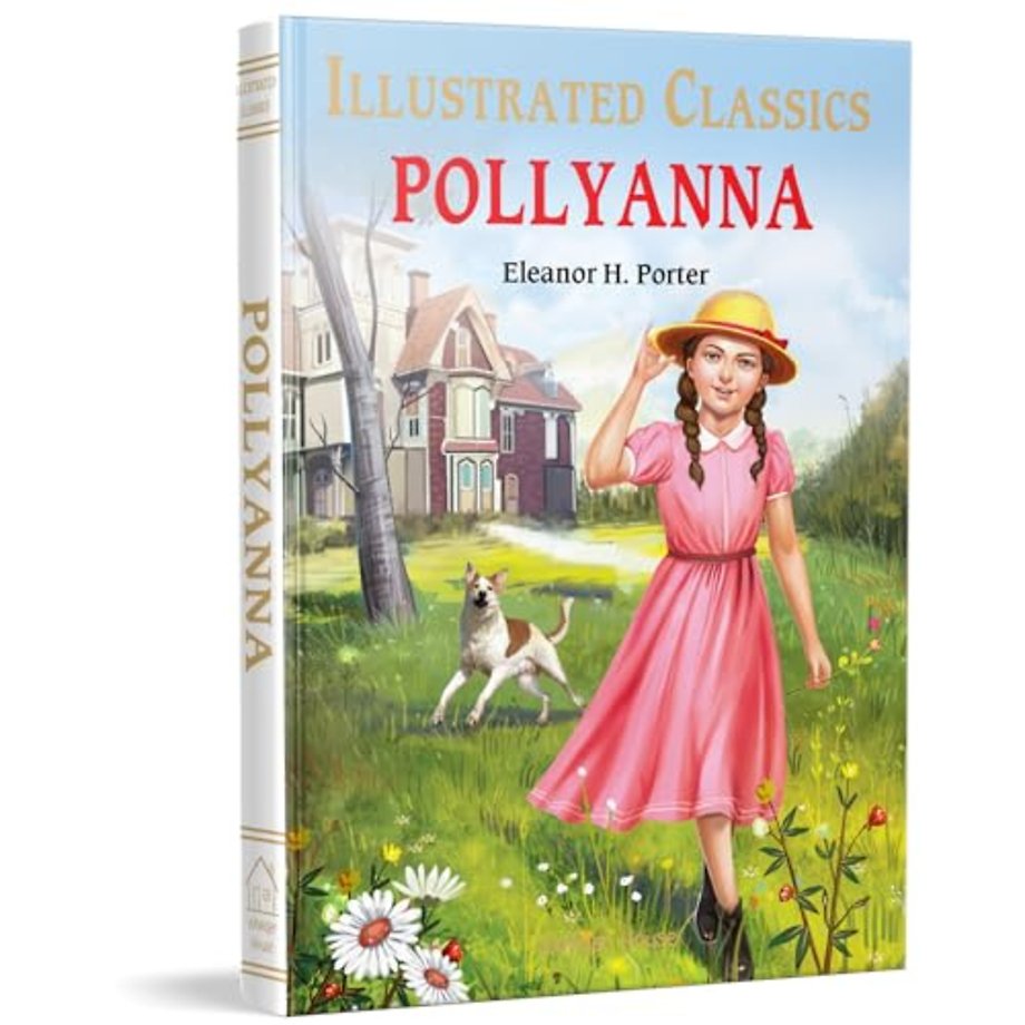 Pollyanna : Illustrated Children Classics