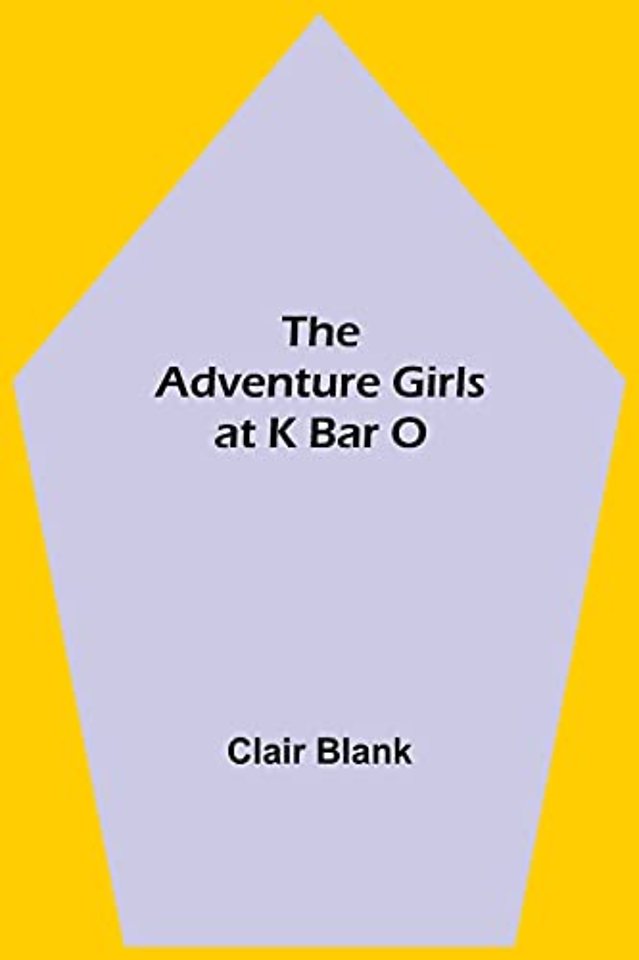 The Adventure Girls at K Bar O