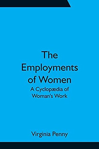 The Employments of Women