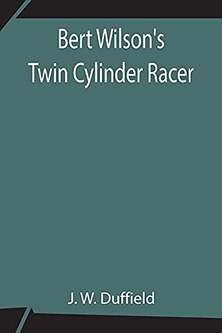 Bert Wilson'S Twin Cylinder Racer