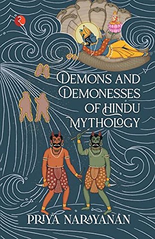 Demons And Demonesses Of Hindu Mythology