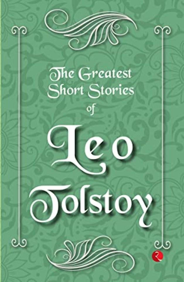 The Greatest Short Stories of Leo Tolstoy